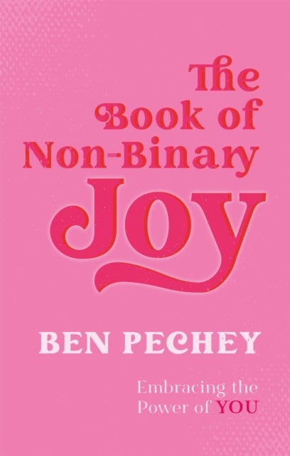 Book of Non-Binary Joy - Embracing the Power of You