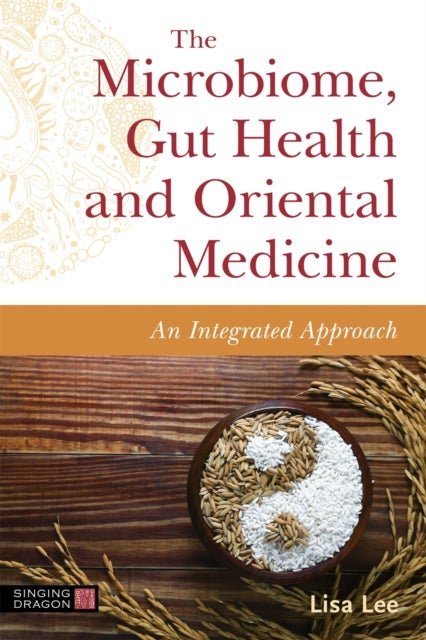 Microbiome, Gut Health and Oriental Medicine - An Integrated Approach