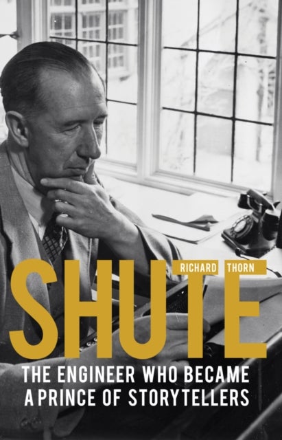 Shute - The engineer who became a prince of storytellers