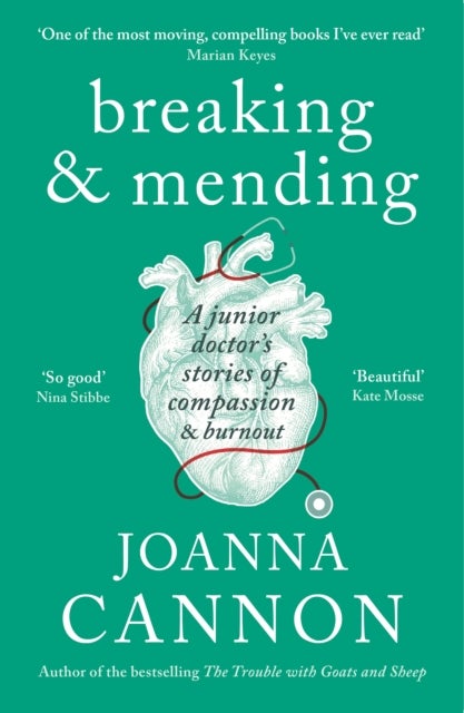 Breaking & Mending - A junior doctor’s stories of compassion & burnout