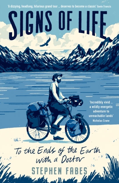 Signs of Life - To the Ends of the Earth with a Doctor