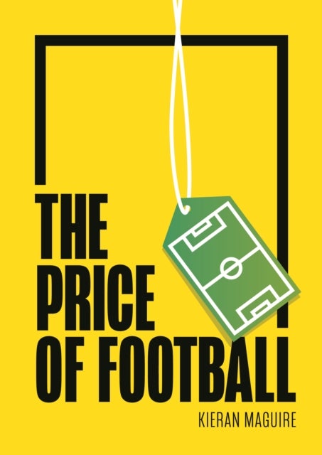The Price of Football SECOND EDITION - Understanding Football Club Finance