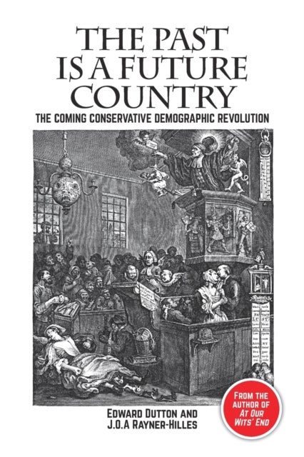 The Past is a Future Country - The Coming Conservative Demographic Revolution