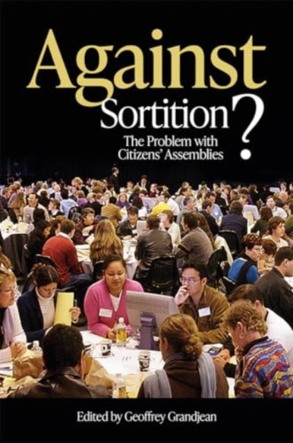Against Sortition? - The Problem with Citizens' Assemblies