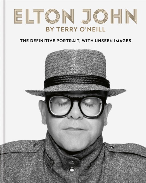 Elton John by Terry O’Neill - The definitive portrait, with unseen images