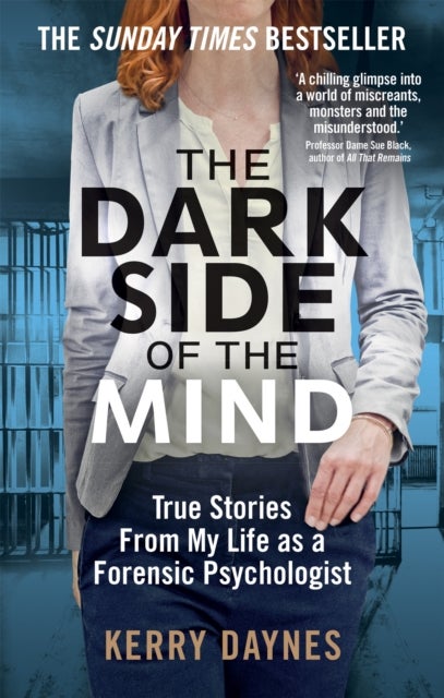 Dark Side of the Mind - True Stories from My Life as a Forensic Psychologist