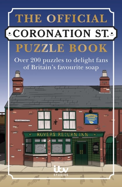 The Official Coronation Street Puzzle Book - Over 200 puzzles – Over 200 puzzles to delight fans of Britain's favourite soap