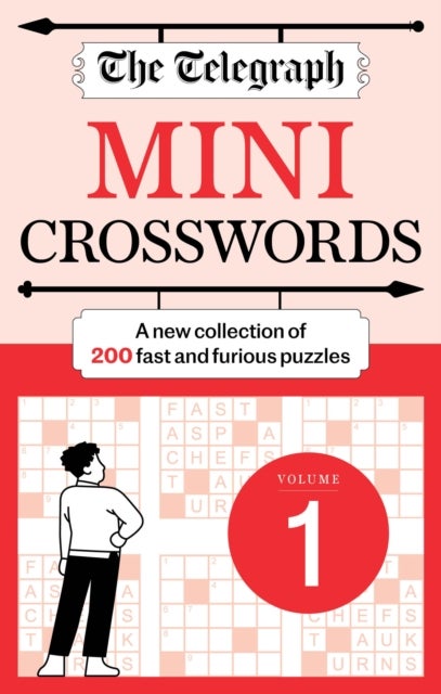 The Telegraph Mini Crosswords Volume 1 - 200 fast and furious puzzles!