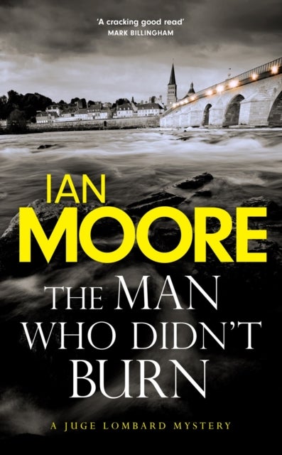 The Man Who Didn't Burn - A thrilling new crime series by the author of Death and Croissants