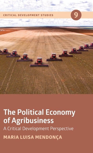 Political Economy of Agribusiness - A Critical Development Perspective
