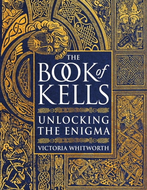 Book of Kells - Unlocking the Enigma