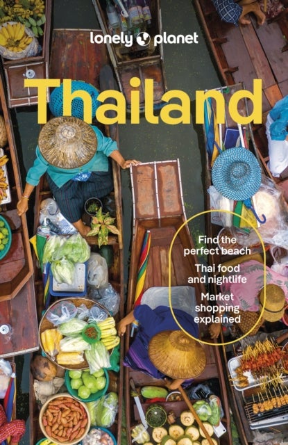 Lonely Planet Thailand - Plan the Trip of a Lifetime , Detailed Itineraries & Maps , Insider Tips , Covers Bangkok, Phuket & the Andaman Coast, Chiang Mai Province and more