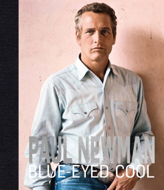 Paul Newman - Blue-Eyed Cool