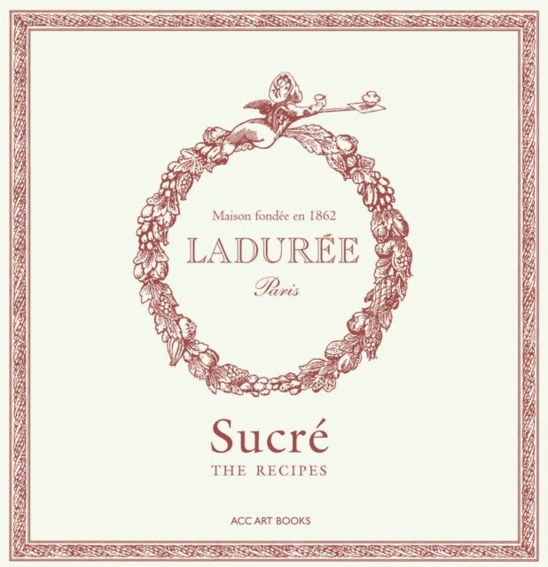 Laduree Sucre - The Recipes