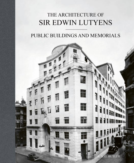 Architecture of Sir Edwin Lutyens - Volume 3: Public Buildings and Memorials