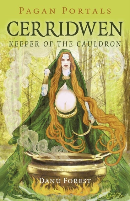 Pagan Portals – Cerridwen – Keeper of the Cauldron - Keeper of the Cauldron