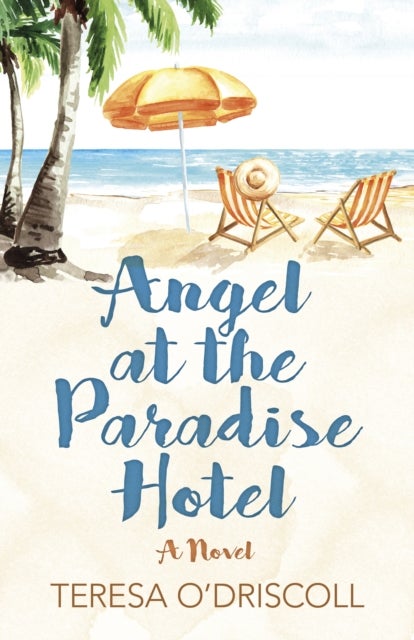 Angel at the Paradise Hotel – A Novel - A Novel