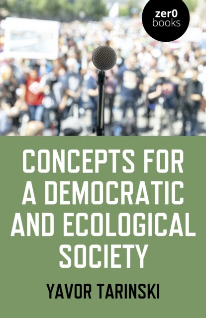 Concepts for a Democratic and Ecological Society – Grassroots Strategies for Social Change