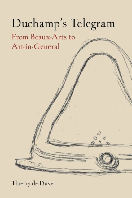 Duchamp’s Telegram - From Beaux-Arts to Art-in-General