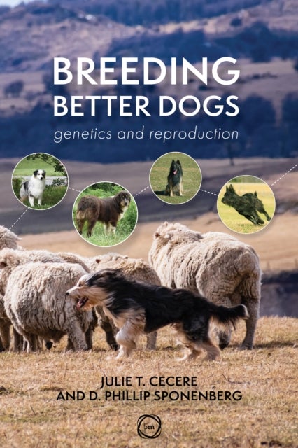 Breeding Better Dogs - Genetics and Reproduction
