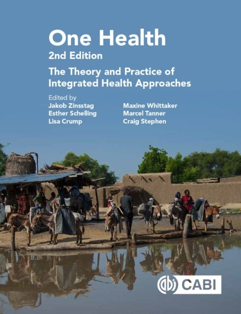 One Health - The Theory and Practice of Integrated Health Approaches