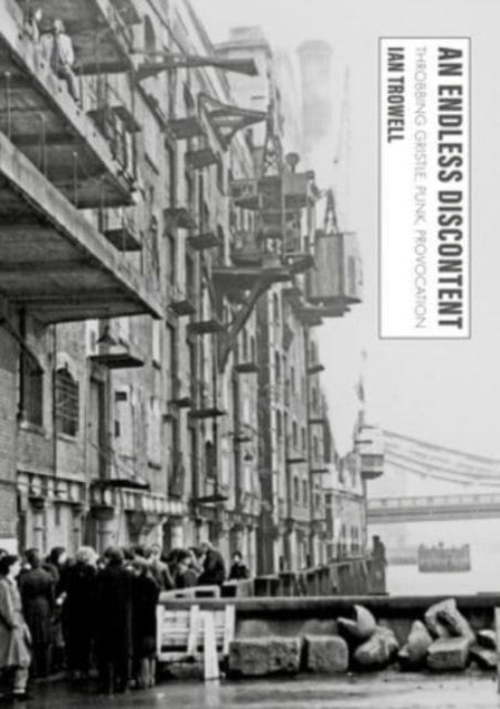 Throbbing Gristle - An Endless Discontent