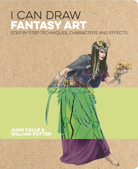 I Can Draw Fantasy Art - Step by step techniques, characters and effects