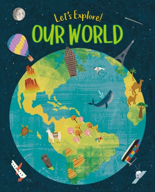 Let''s Explore! Our World
