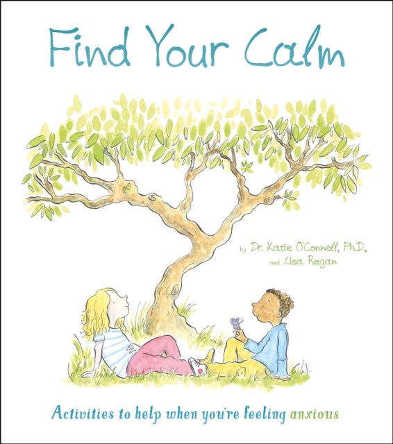 Find Your Calm - Activities to help when you're feeling anxious