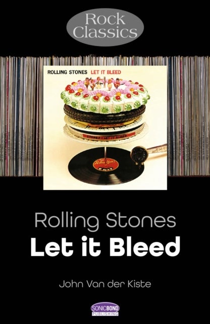 Rolling Stones: Let It Bleed - Rock Classics