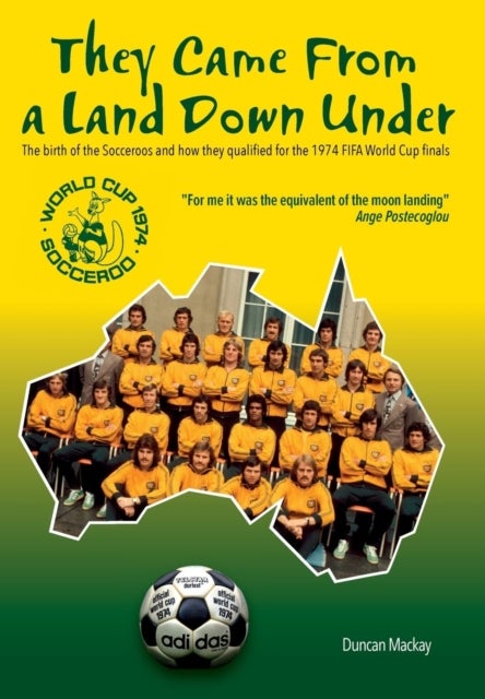 They came from a land down under - The birth of the Socceroos and how they qualified for the 1974 FIFA World Cup finals