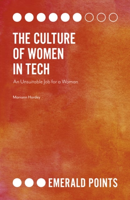 Culture of Women in Tech - An Unsuitable Job for a Woman
