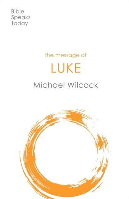 The Message of Luke – Saviour Of The World - Saviour Of The World