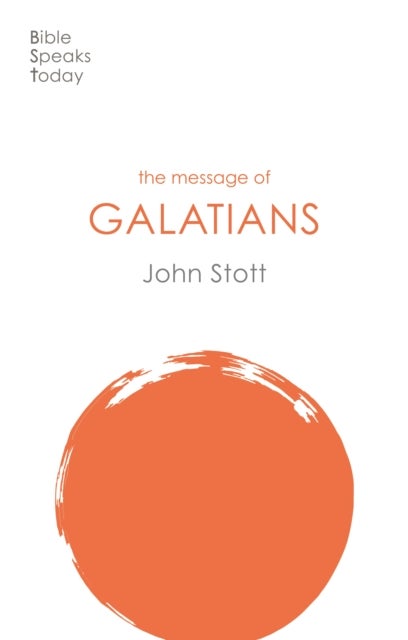 The Message of Galatians - Only One Way