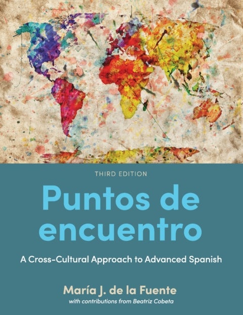 Puntos de encuentro - A Cross-Cultural Approach to Advanced Spanish