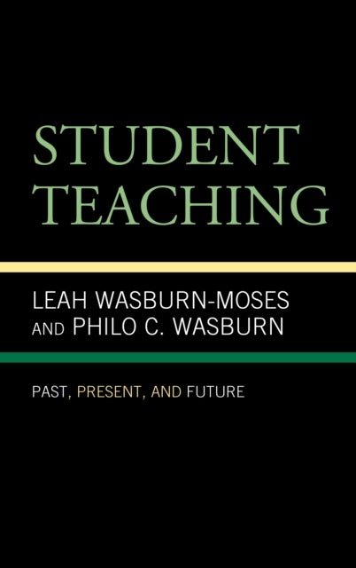 Student Teaching - Past, Present, and Future