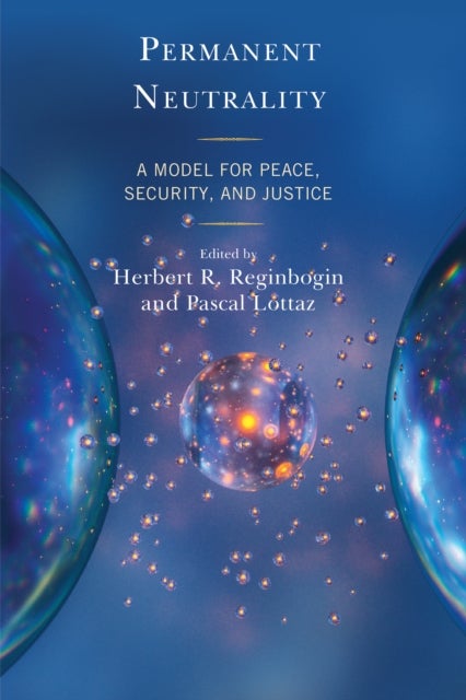 Permanent Neutrality - A Model for Peace, Security, and Justice