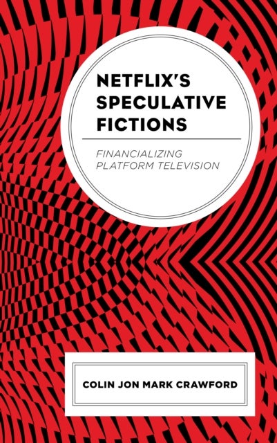 Netflix¿s Speculative Fictions