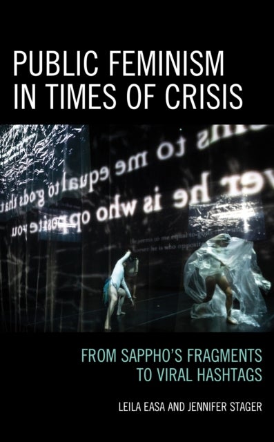 Public Feminism in Times of Crisis - From Sappho’s Fragments to Viral Hashtags