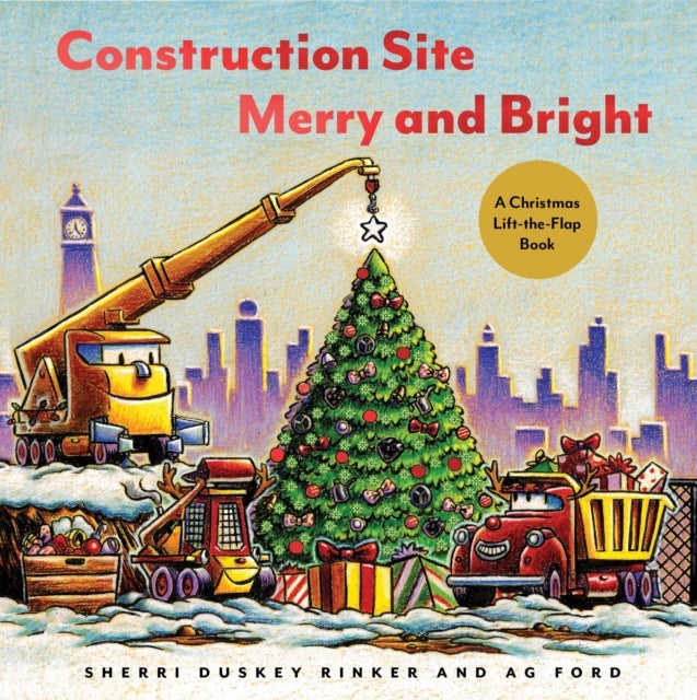 Construction Site Merry and Bright - A Christmas Lift-the-Flap Book