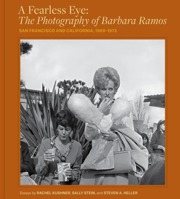 A Fearless Eye - San Francisco and California, 1969–1971