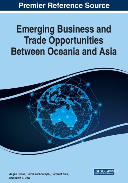 Emerging Business and Trade Opportunities Between Oceania and Asia, 1 volume