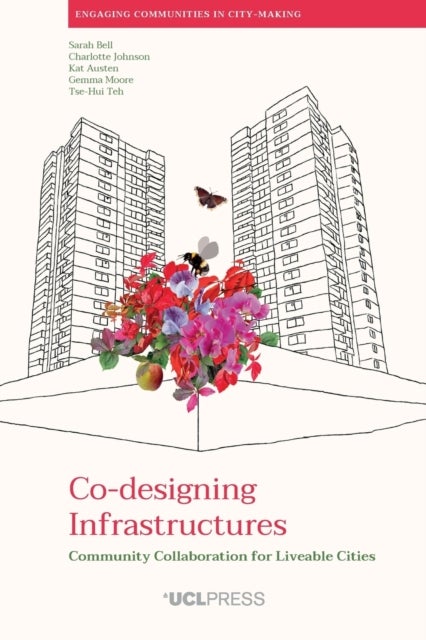 Co-designing Infrastructures - Community Collaboration for Liveable Cities