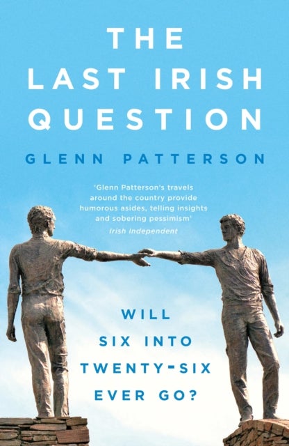 The Last Irish Question - Will Six into Twenty-Six Ever Go?