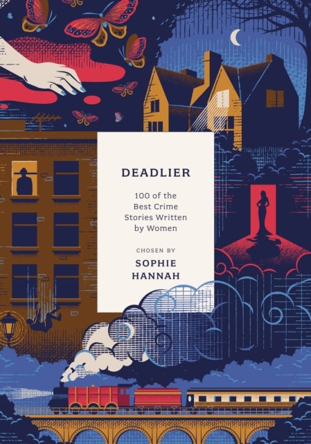 Deadlier - 100 of the Best Crime Stories Written by Women