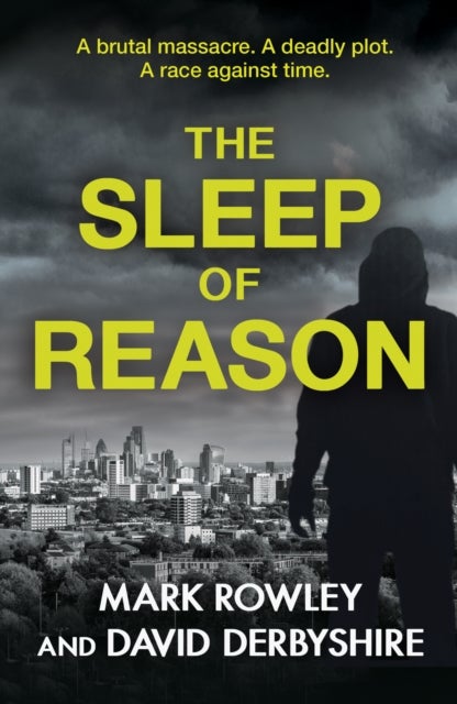 Sleep of Reason - a compelling thriller about toxic politics and the radicalisation of young men
