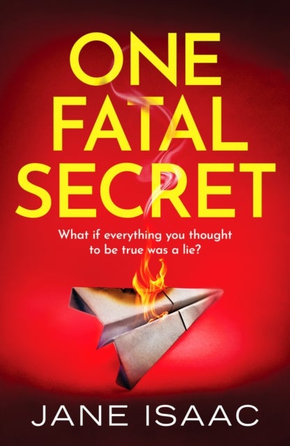 One Fatal Secret - A compelling psychological thriller you won't be able to put down