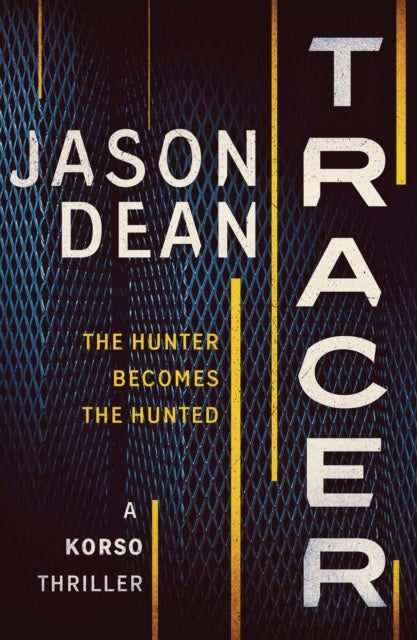 Tracer - A gripping thriller full of intrigue and suspense