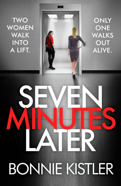 Seven Minutes Later - An absolutely gripping thriller with a twist