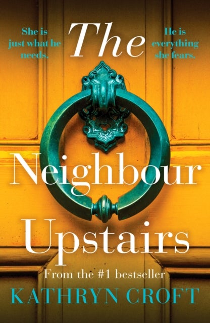 Neighbour Upstairs - An unputdownable psychological thriller with a twist